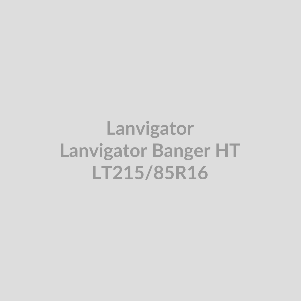 Lanvigator Banger HT LT215/85R16 115S E