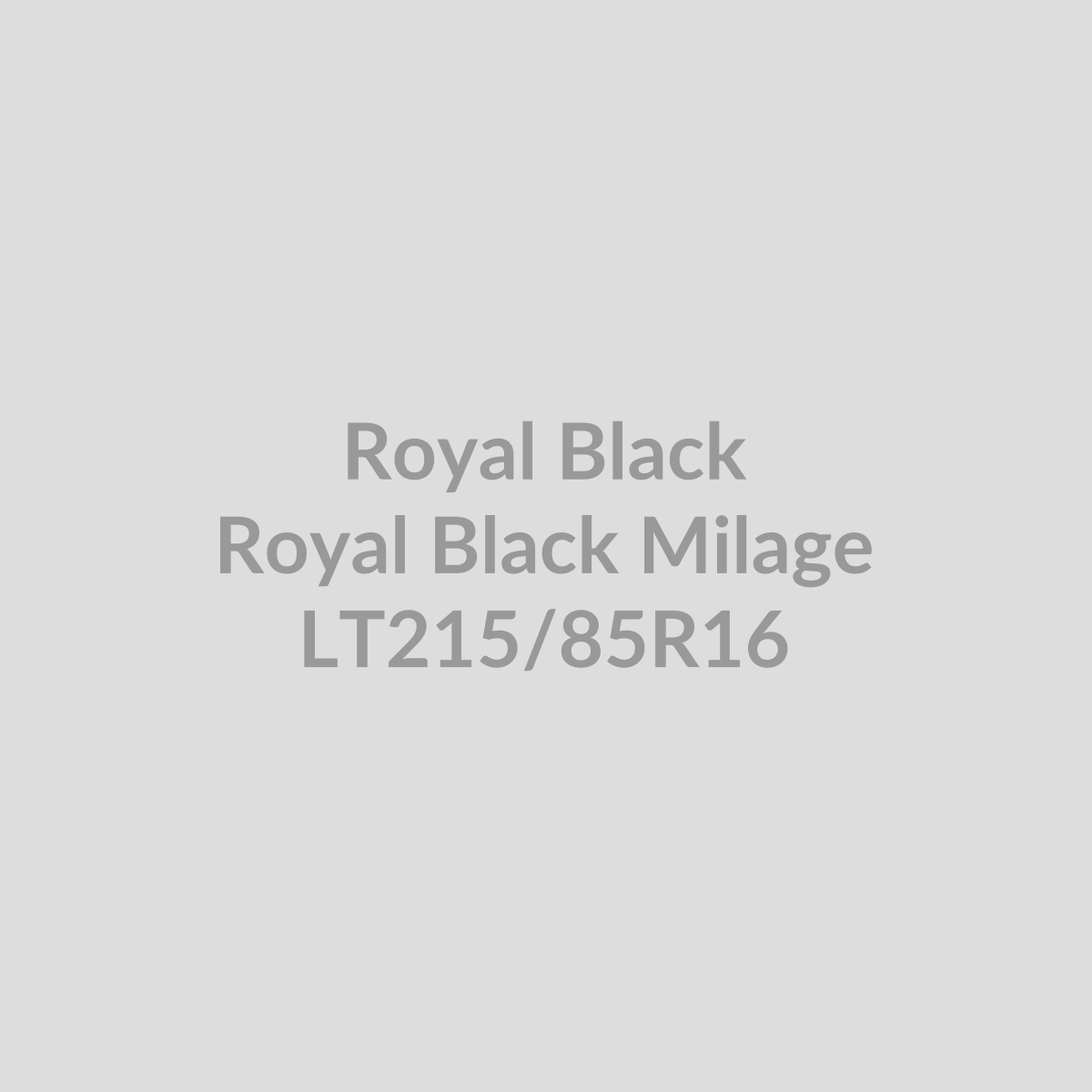 Royal Black Milage LT215/85R16 115S E